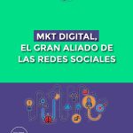 MKT Digital, el gran aliado de las redes sociales