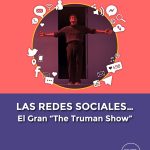 Las Redes Sociales… El Gran “The Truman Show” 👀