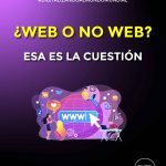 ¿WEB O NO WEB?…ESA ES LA CUESTIÓN 🤔