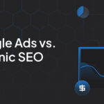 Google Ads vs. SEO Orgánico